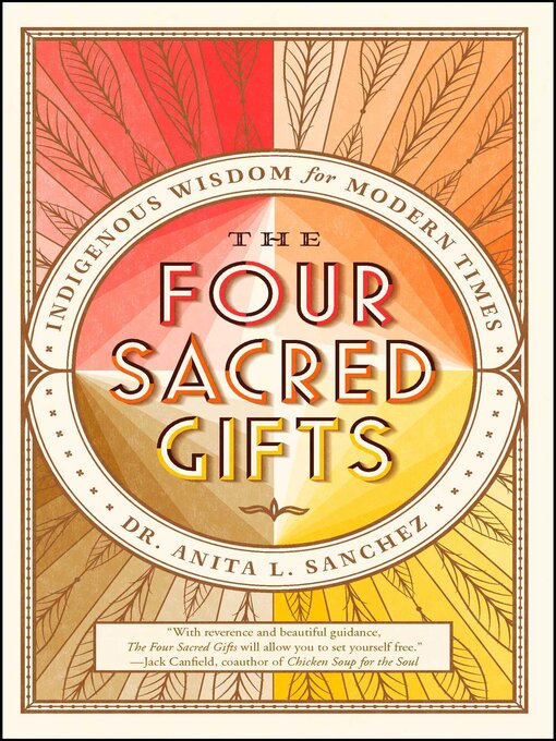 Title details for The Four Sacred Gifts by Anita L. Sanchez - Wait list